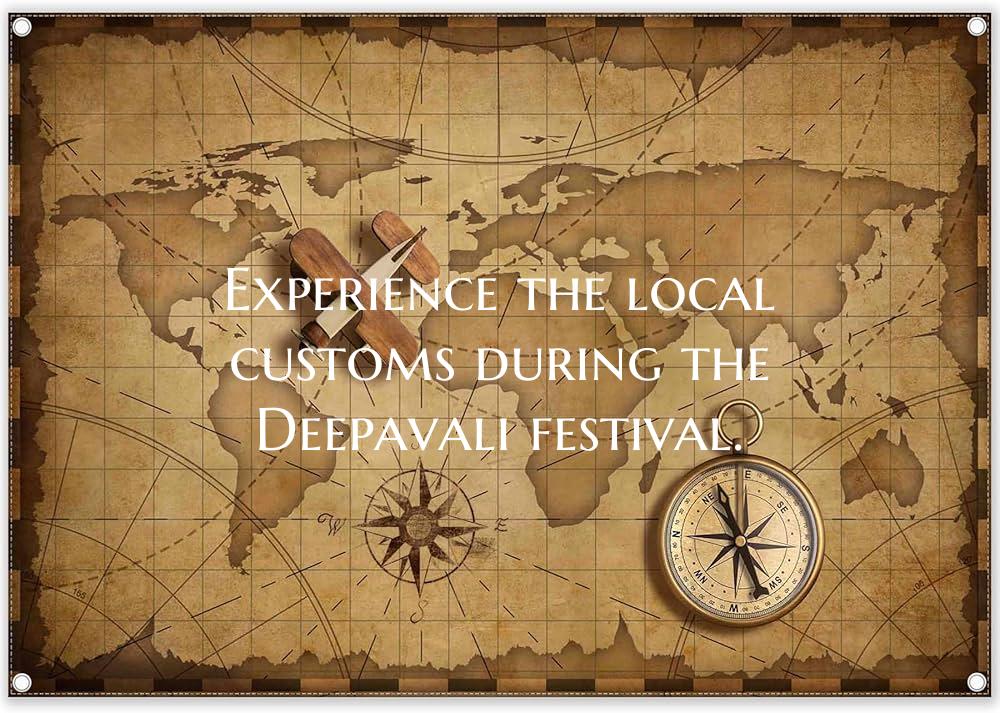 Experience the local customs during the Deepavali ...