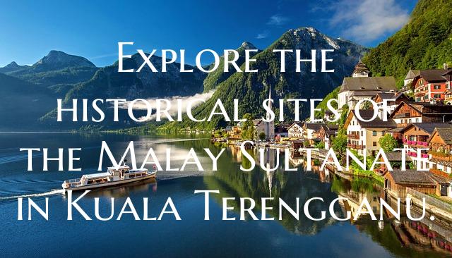 Explore the historical sites of the Malay Sultanat...